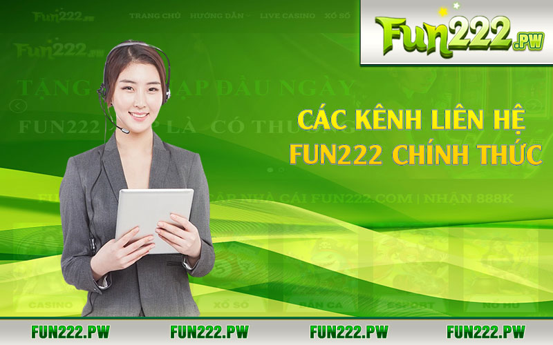 Các kênh liên hệ Fun222 chính thức